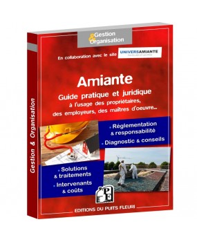 Amiante - Guide pratique et juridique