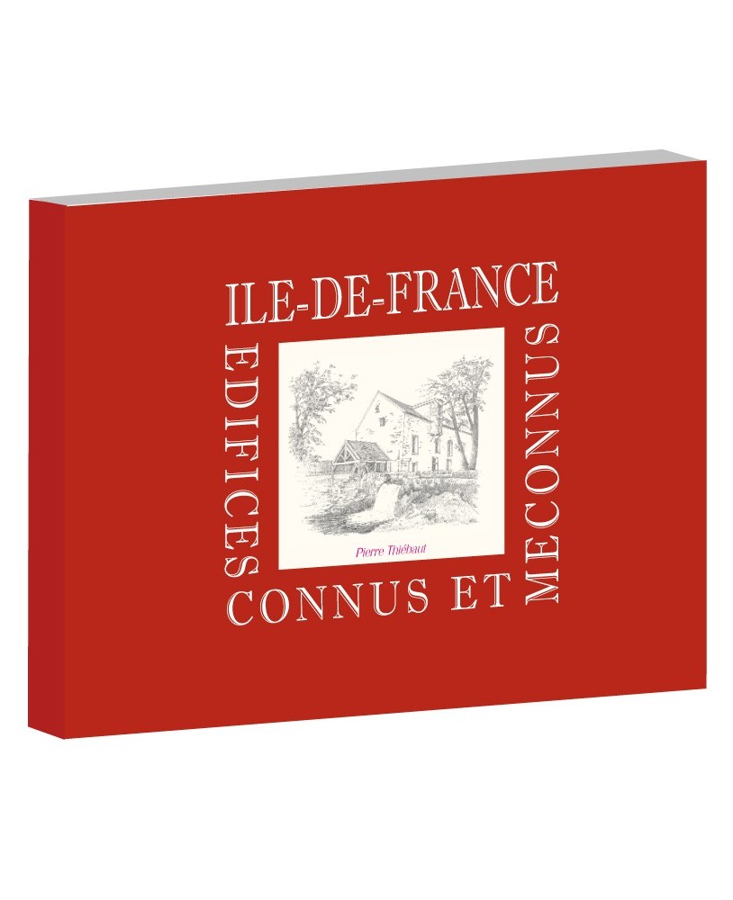 Ile-de-France - Edifices connus et méconnus