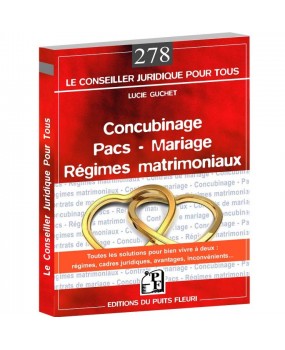 Concubinage - Pacs – Mariage - Régimes matrimoniaux