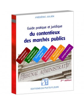 Guide pratique et juridique du contentieux des marchés publics